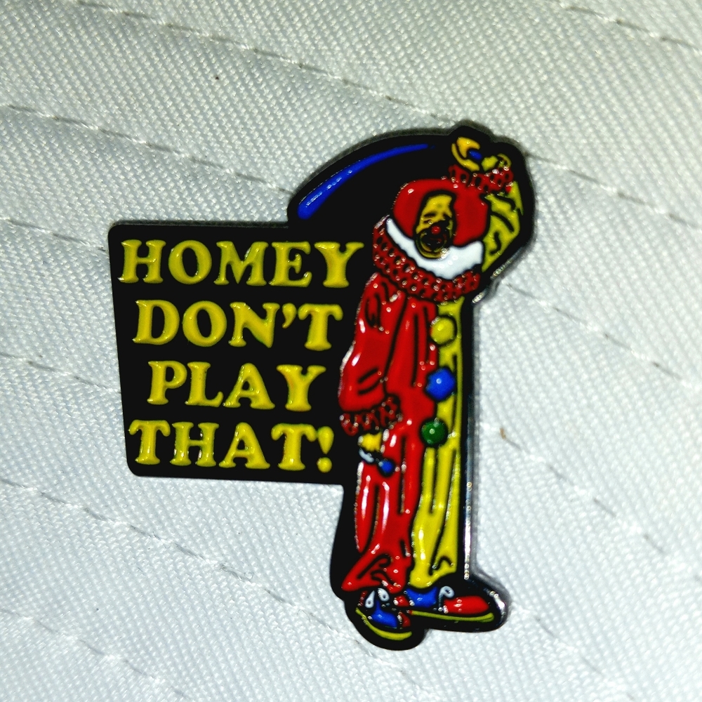 Homey the Clown Enamel Pin, "In Living Color" Homey don't play that pin